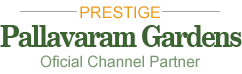 Prestige Pallavaram Gardens